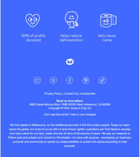 WGAC-email-marketers-email-marketing-campaign-email-clients Image shows the footer of a Who Gives A Crap welcome email